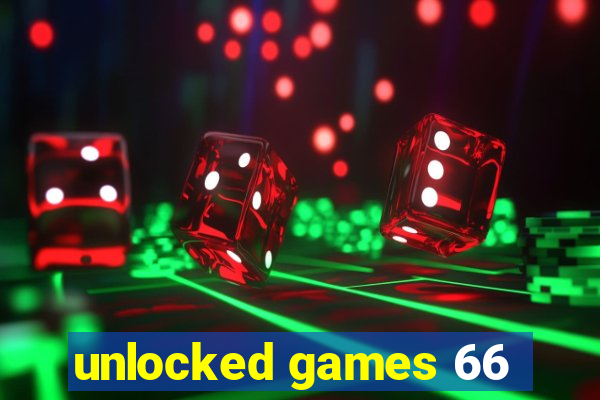 unlocked games 66